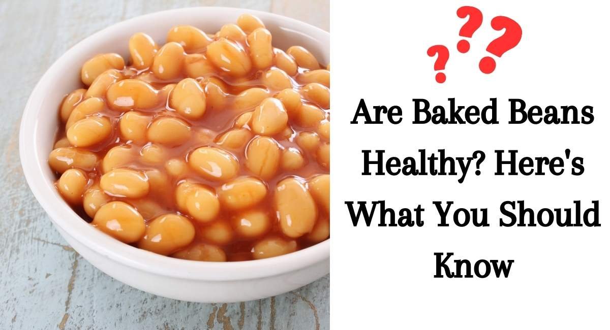 Are Baked Beans Healthy