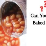 Can You Freeze Baked Beans