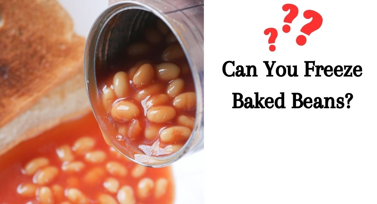 Can You Freeze Baked Beans