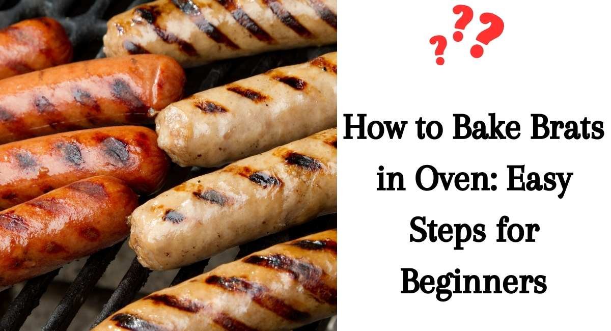 How to Bake Brats in Oven