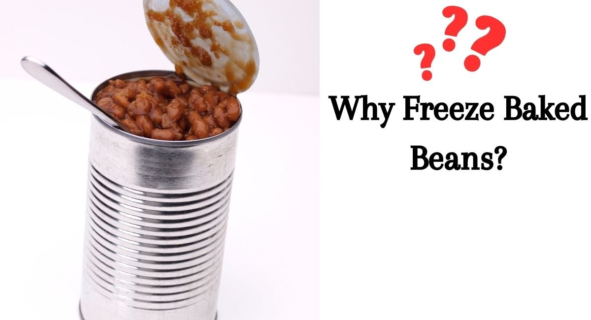 Why Freeze Baked Beans?